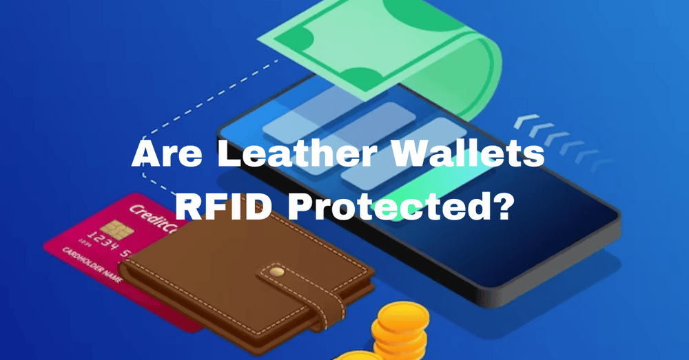 Are Leather Wallets RFID Protected? – Lusso Leather