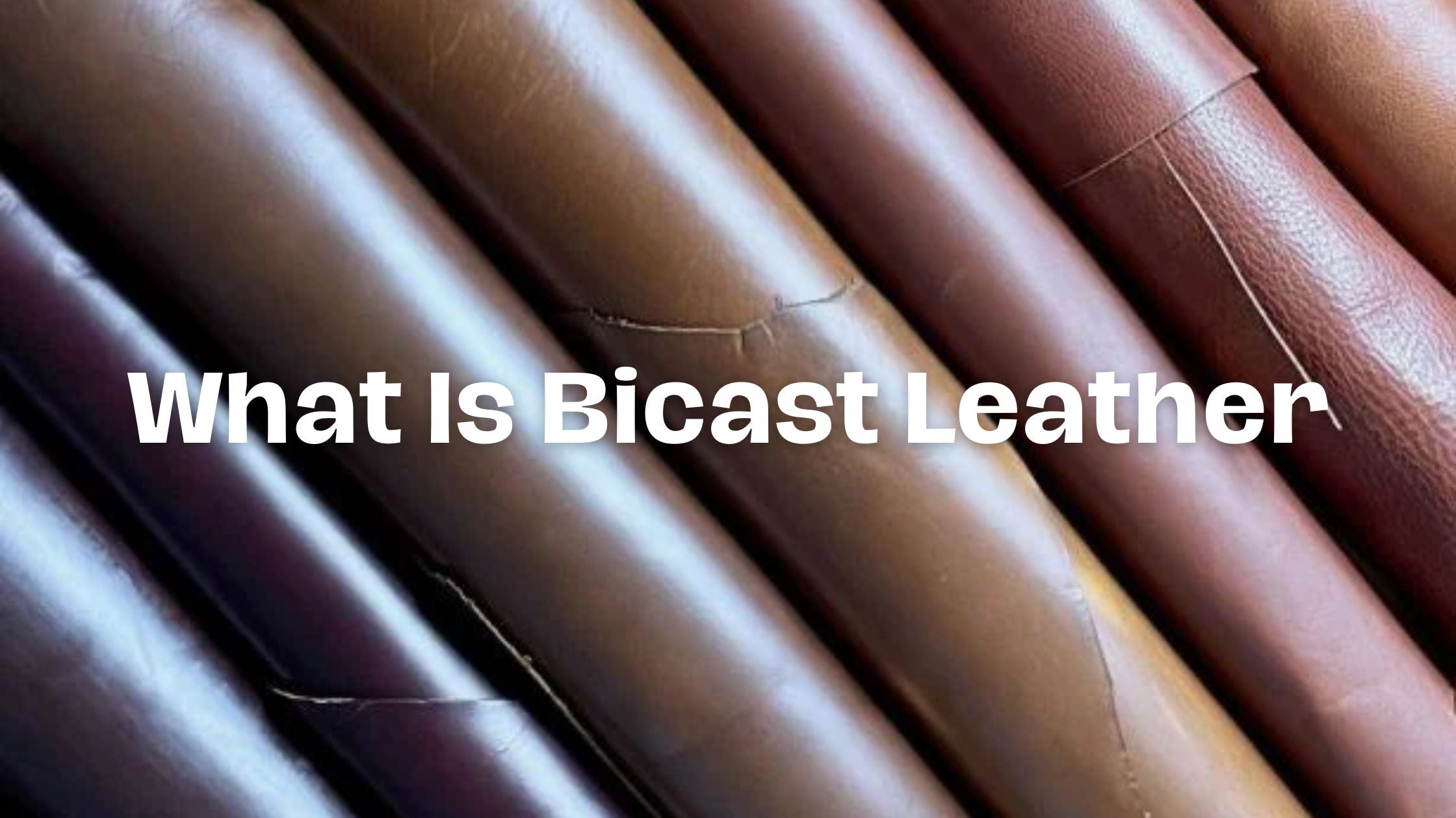 What Is Bicast Leather? โ Lusso Leather