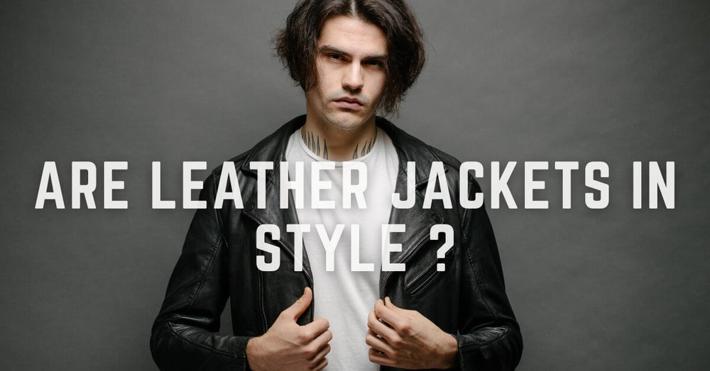 Are Leather Jackets in Style? A Fashion Update – Lusso Leather