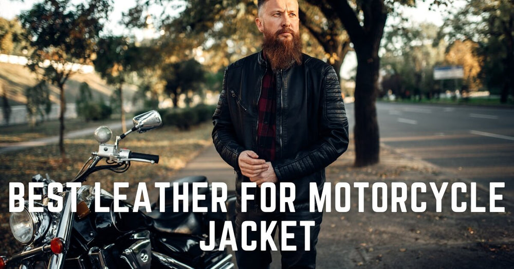 Best Leather for Motorcycle Jacket: Explore the Best Leather – Lusso ...